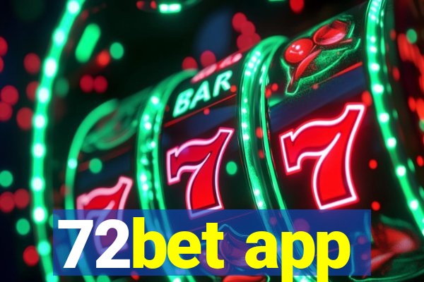 72bet app